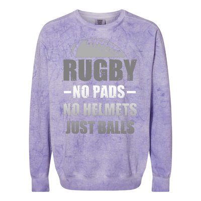 Funny Rugby No Pads No Helmets Just Balls Fan Gift Colorblast Crewneck Sweatshirt