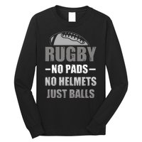 Funny Rugby No Pads No Helmets Just Balls Fan Gift Long Sleeve Shirt