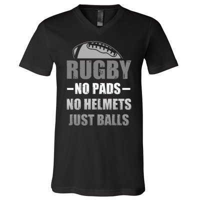 Funny Rugby No Pads No Helmets Just Balls Fan Gift V-Neck T-Shirt