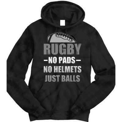 Funny Rugby No Pads No Helmets Just Balls Fan Gift Tie Dye Hoodie