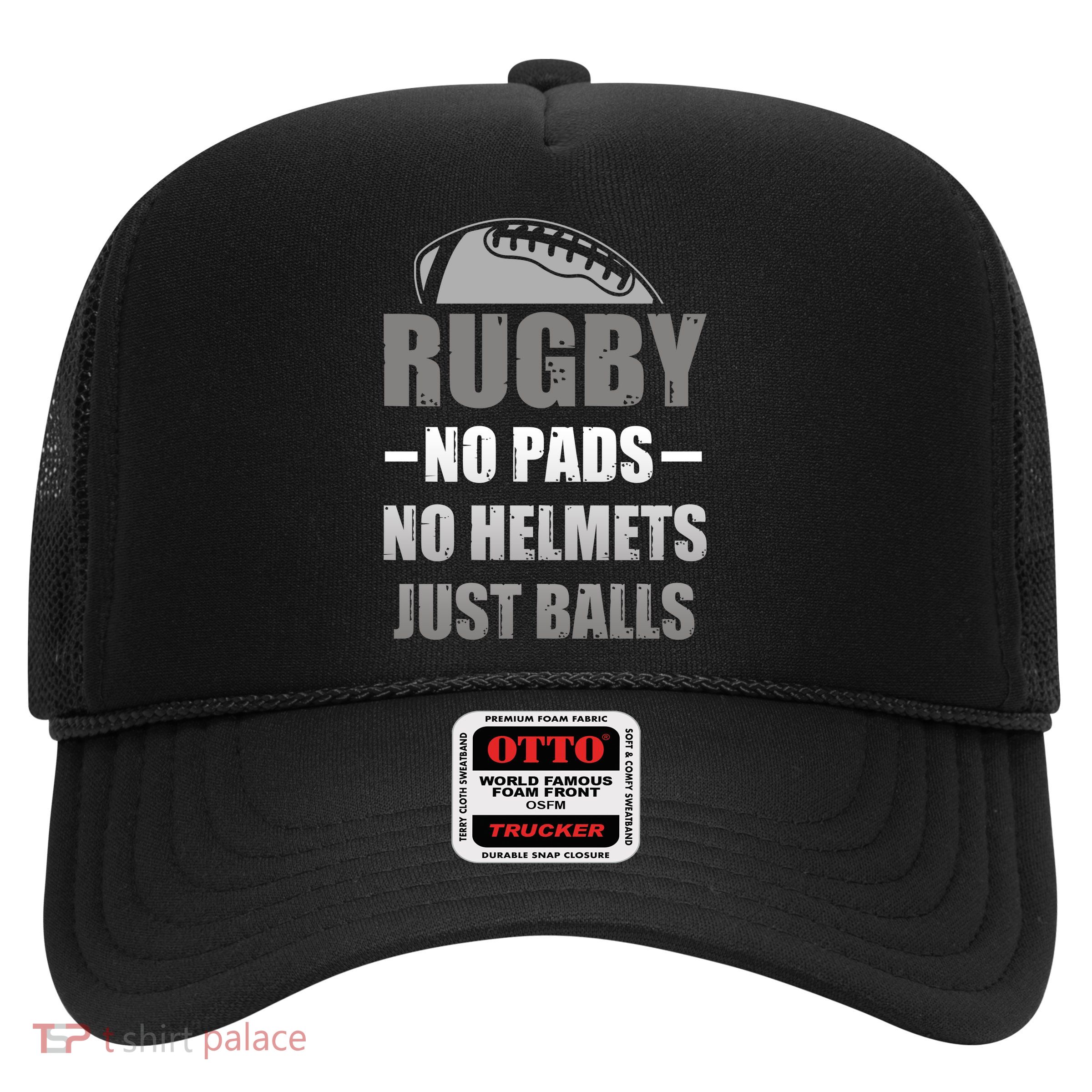 Funny Rugby No Pads No Helmets Just Balls Fan Gift Trucker Hat