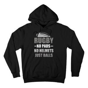 Funny Rugby No Pads No Helmets Just Balls Fan Gift Tall Hoodie