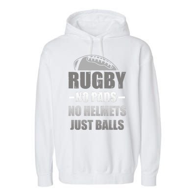 Funny Rugby No Pads No Helmets Just Balls Fan Gift Garment-Dyed Fleece Hoodie