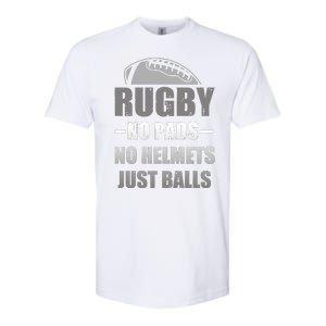 Funny Rugby No Pads No Helmets Just Balls Fan Gift Softstyle CVC T-Shirt