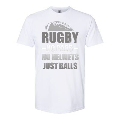 Funny Rugby No Pads No Helmets Just Balls Fan Gift Softstyle® CVC T-Shirt