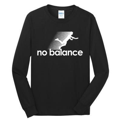 Funny Runner No Balance Tall Long Sleeve T-Shirt