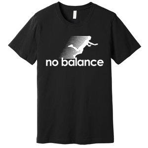 Funny Runner No Balance Premium T-Shirt