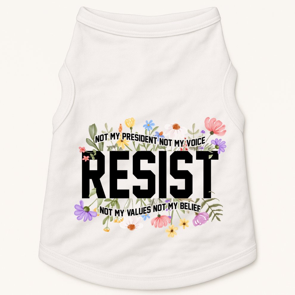 Floral Resist Not My President Antitrump Doggie Tank