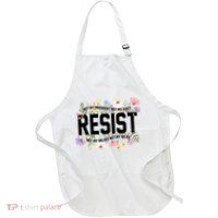 Floral Resist Not My President Antitrump Apron