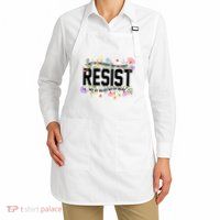 Floral Resist Not My President Antitrump Apron