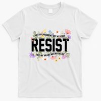 Floral Resist Not My President Antitrump T-Shirt