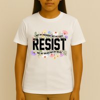 Floral Resist Not My President Antitrump T-Shirt