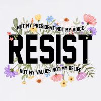 Floral Resist Not My President Antitrump T-Shirt