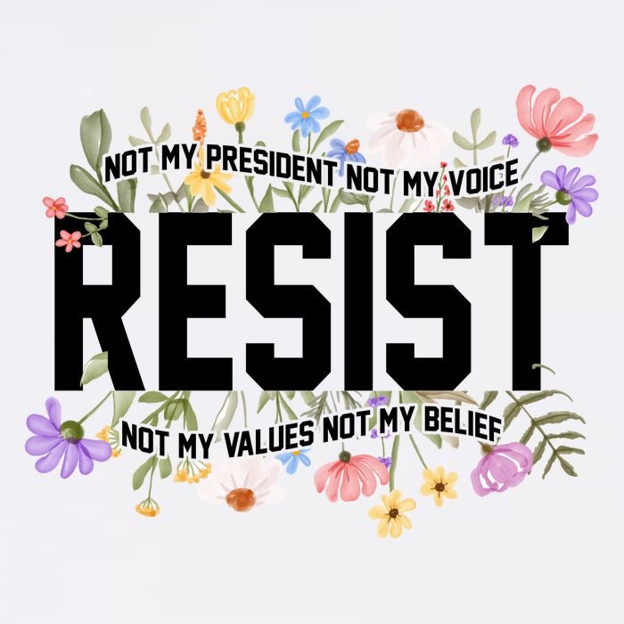 Floral Resist Not My President Antitrump T-Shirt