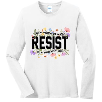Floral Resist Not My President Antitrump Ladies Long Sleeve Shirt