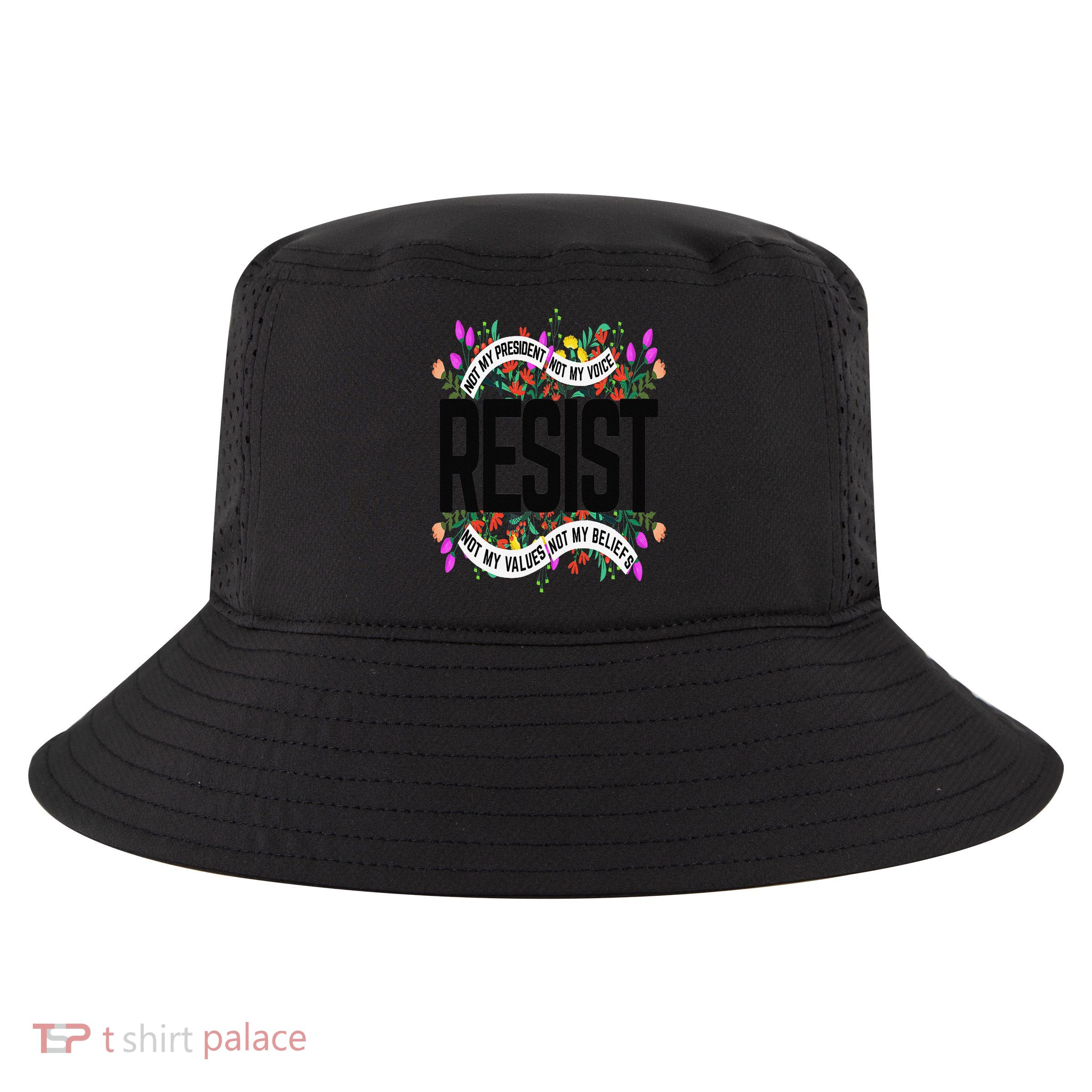 Floral Resist Not My President Not My Voice Not My Values Cool Comfort Performance Bucket Hat