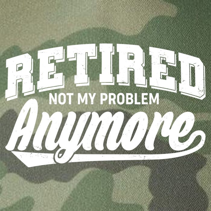 Funny Retired Not My Problem Anymore Legacy Tie Dye Trucker Hat