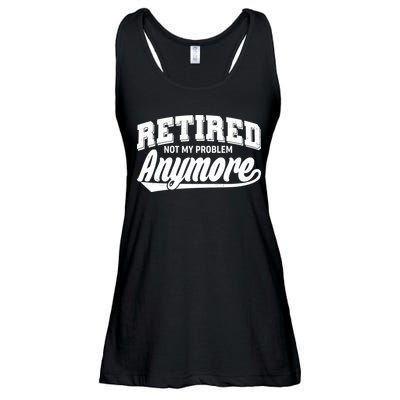 Funny Retired Not My Problem Anymore Ladies Essential Flowy Tank