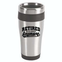 Funny Retired Not My Problem Anymore 16oz Travel Tumbler