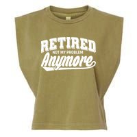 Funny Retired Not My Problem Anymore Garment-Dyed Women's Muscle Tee