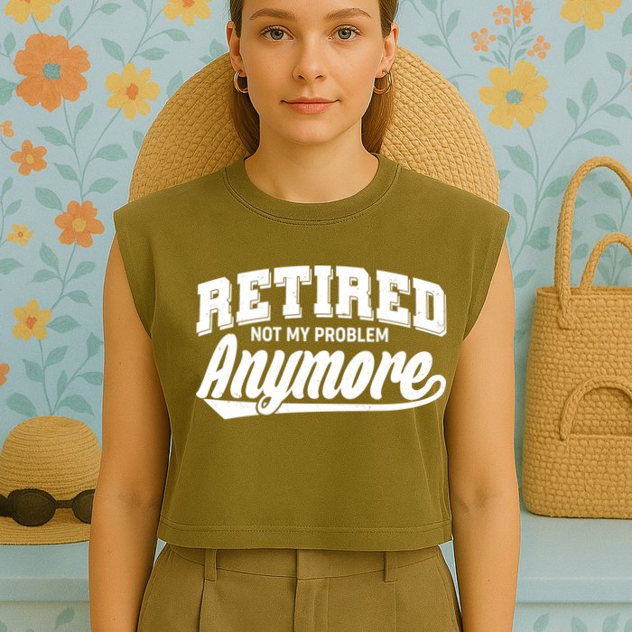 Funny Retired Not My Problem Anymore Garment-Dyed Women's Muscle Tee