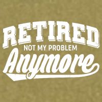 Funny Retired Not My Problem Anymore Garment-Dyed Women's Muscle Tee