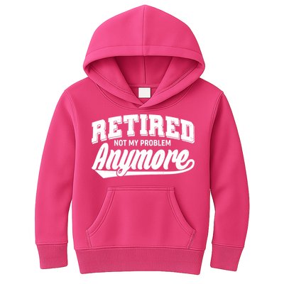 Funny Retired Not My Problem Anymore Kids Hoodie
