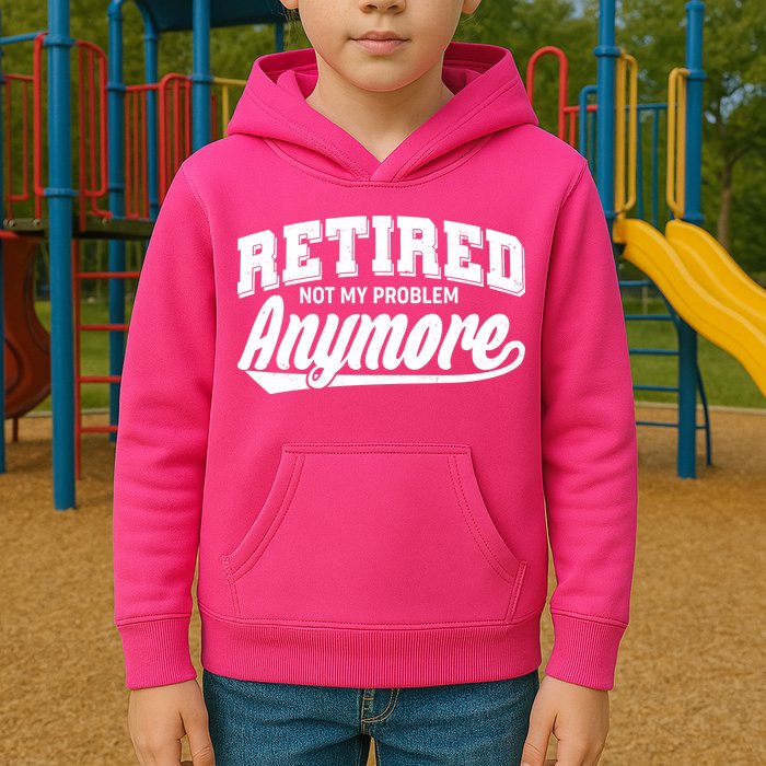 Funny Retired Not My Problem Anymore Kids Hoodie