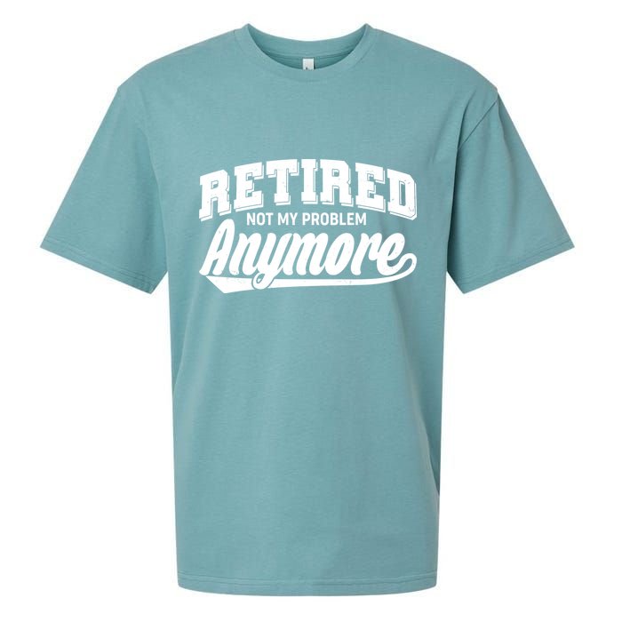 Funny Retired Not My Problem Anymore Sueded Cloud Jersey T-Shirt