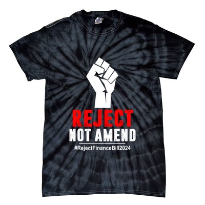 Funny Reject Not Amend Reject Finance Bill 2024 Gift Tie-Dye T-Shirt