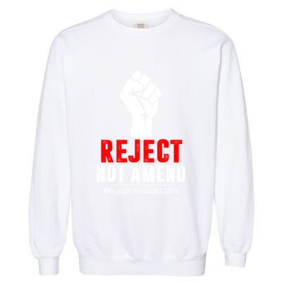 Funny Reject Not Amend Reject Finance Bill 2024 Gift Garment-Dyed Sweatshirt