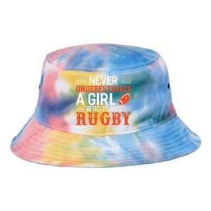 Funny Rugby Never Underestimate A Girl Who Plays Rugby Tie Dye Newport Bucket Hat