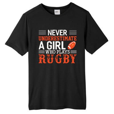 Funny Rugby Never Underestimate A Girl Who Plays Rugby Tall Fusion ChromaSoft Performance T-Shirt