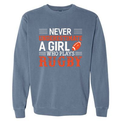 Funny Rugby Never Underestimate A Girl Who Plays Rugby Garment-Dyed Sweatshirt