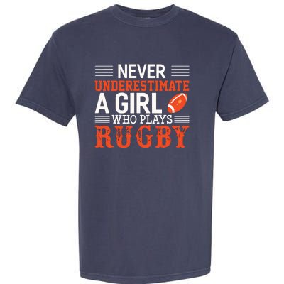 Funny Rugby Never Underestimate A Girl Who Plays Rugby Garment-Dyed Heavyweight T-Shirt