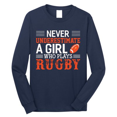 Funny Rugby Never Underestimate A Girl Who Plays Rugby Long Sleeve Shirt