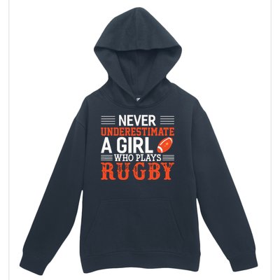 Funny Rugby Never Underestimate A Girl Who Plays Rugby Urban Pullover Hoodie