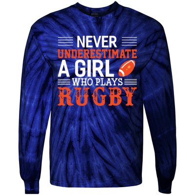 Funny Rugby Never Underestimate A Girl Who Plays Rugby Tie-Dye Long Sleeve Shirt