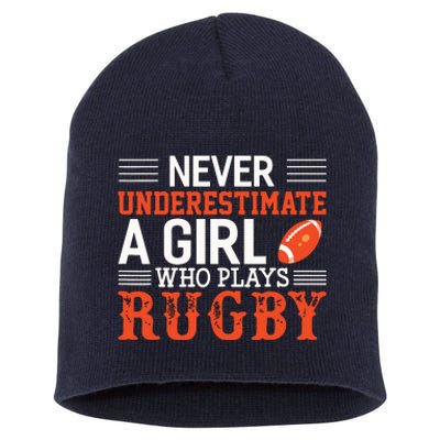 Funny Rugby Never Underestimate A Girl Who Plays Rugby Short Acrylic Beanie