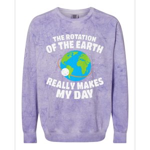 Funny Rotation Of Earth Day Joke Science Colorblast Crewneck Sweatshirt