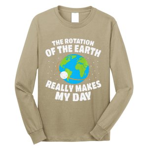 Funny Rotation Of Earth Day Joke Science Long Sleeve Shirt