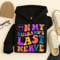 Funny Retro On My Husband's Last Nerve Hoodie