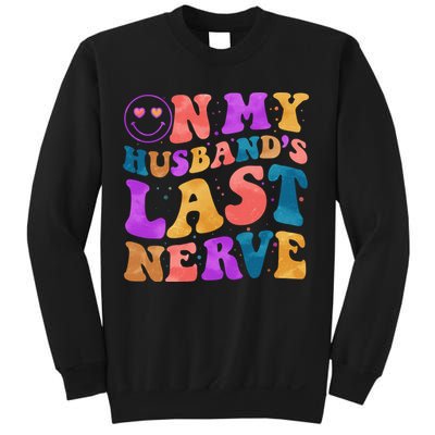 Funny Retro On My Husband's Last Nerve Sweatshirt