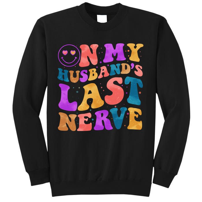 Funny Retro On My Husband's Last Nerve Sweatshirt