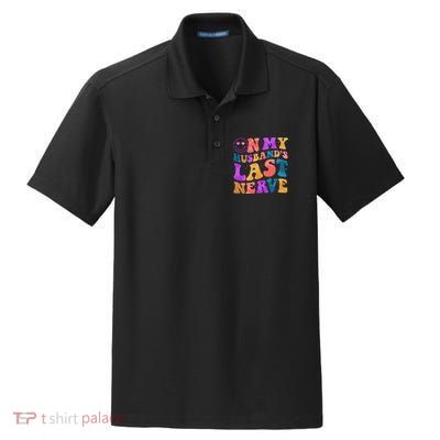 Funny Retro On My Husband's Last Nerve Dry Zone Grid Polo