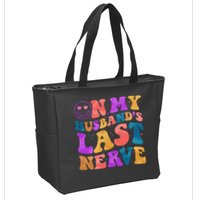 Funny Retro On My Husband's Last Nerve Zip Tote Bag