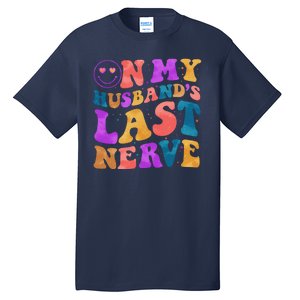 Funny Retro On My Husband's Last Nerve Tall T-Shirt