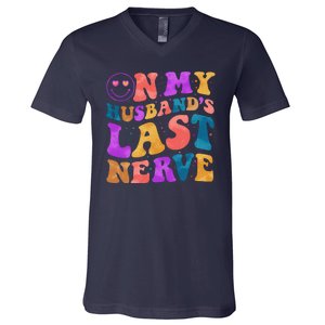 Funny Retro On My Husband's Last Nerve V-Neck T-Shirt