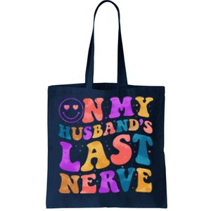 Funny Retro On My Husband's Last Nerve Tote Bag