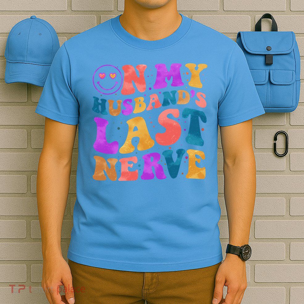 Funny Retro On My Husband's Last Nerve T-Shirt